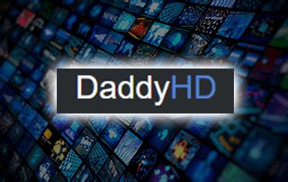 daddyhd live|daddy live stream free.